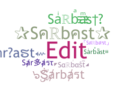 နာမ်မြောက်မည့်အမည် - Sarbast