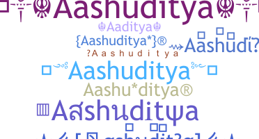 နာမ်မြောက်မည့်အမည် - Aashuditya