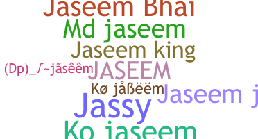 နာမ်မြောက်မည့်အမည် - Jaseem