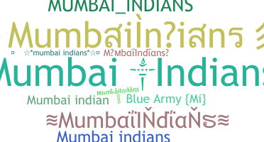 နာမ်မြောက်မည့်အမည် - MumbaiIndians