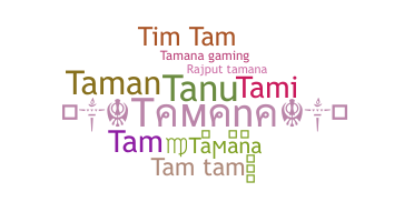 နာမ်မြောက်မည့်အမည် - Tamana