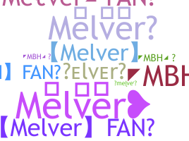 နာမ်မြောက်မည့်အမည် - melver