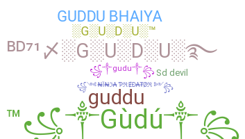 နာမ်မြောက်မည့်အမည် - Gudu