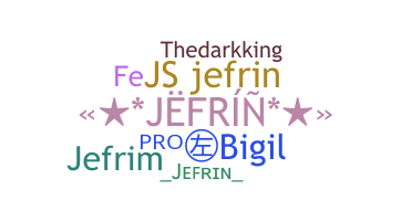 နာမ်မြောက်မည့်အမည် - Jefrin