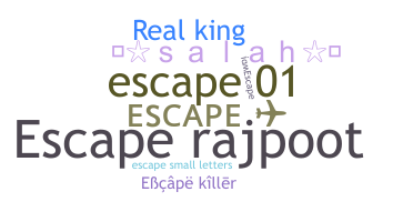 နာမ်မြောက်မည့်အမည် - Escape