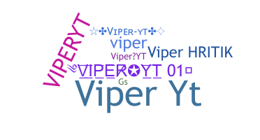 နာမ်မြောက်မည့်အမည် - ViperYT