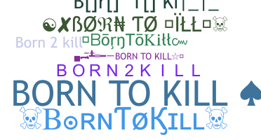 နာမ်မြောက်မည့်အမည် - Borntokill