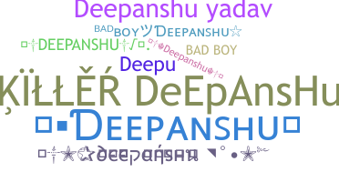 နာမ်မြောက်မည့်အမည် - Deepanshu
