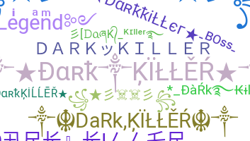 နာမ်မြောက်မည့်အမည် - darkkiller
