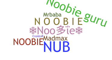နာမ်မြောက်မည့်အမည် - Noobie