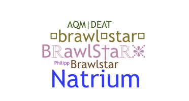 နာမ်မြောက်မည့်အမည် - BrawlStar