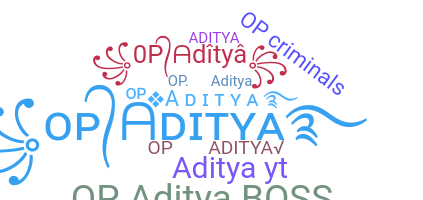 နာမ်မြောက်မည့်အမည် - OPAditya