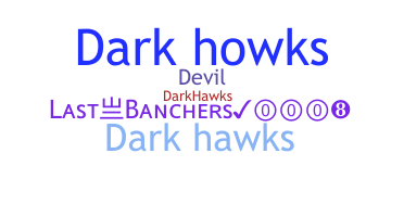 နာမ်မြောက်မည့်အမည် - Darkhawks