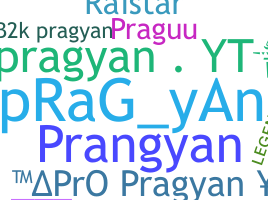 နာမ်မြောက်မည့်အမည် - Pragyan