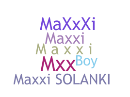နာမ်မြောက်မည့်အမည် - maxxi