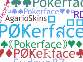 နာမ်မြောက်မည့်အမည် - Pokerface