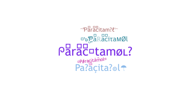 နာမ်မြောက်မည့်အမည် - paracitamol