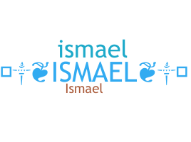 နာမ်မြောက်မည့်အမည် - ismaele
