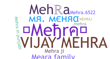 နာမ်မြောက်မည့်အမည် - Mehra
