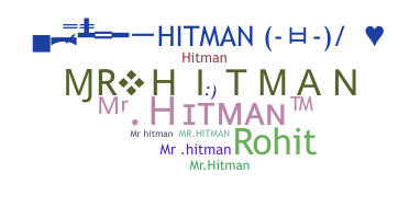 နာမ်မြောက်မည့်အမည် - MrHitman