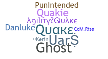 နာမ်မြောက်မည့်အမည် - Quake