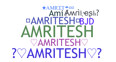 နာမ်မြောက်မည့်အမည် - Amritesh