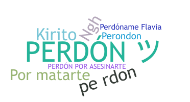 နာမ်မြောက်မည့်အမည် - Perdon