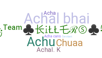 နာမ်မြောက်မည့်အမည် - Achal