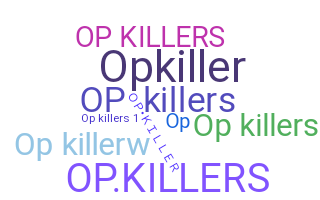 နာမ်မြောက်မည့်အမည် - OPkillers