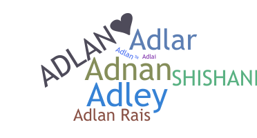 နာမ်မြောက်မည့်အမည် - Adlan