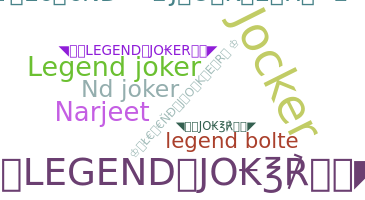 နာမ်မြောက်မည့်အမည် - legendjoker