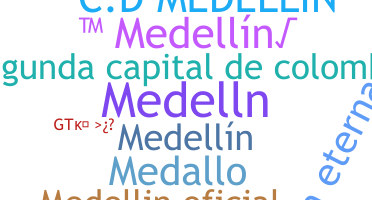 နာမ်မြောက်မည့်အမည် - Medellin