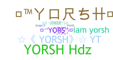 နာမ်မြောက်မည့်အမည် - Yorsh