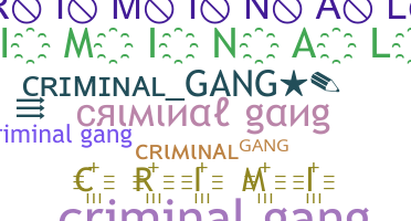 နာမ်မြောက်မည့်အမည် - criminalgang