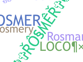နာမ်မြောက်မည့်အမည် - Rosmer