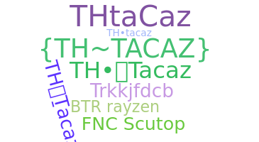 နာမ်မြောက်မည့်အမည် - THTacaz