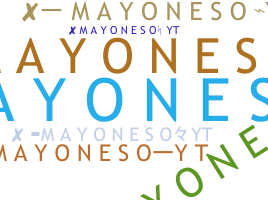 နာမ်မြောက်မည့်အမည် - Mayoneso
