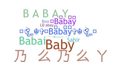 နာမ်မြောက်မည့်အမည် - Babay