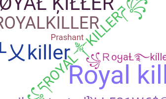 နာမ်မြောက်မည့်အမည် - RoyalKiller