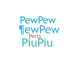 နာမ်မြောက်မည့်အမည် - pewpew