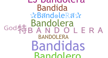 နာမ်မြောက်မည့်အမည် - bandolera