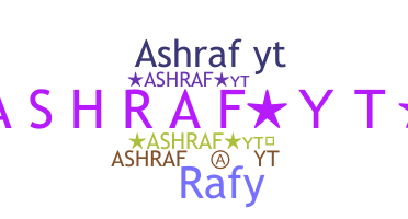 နာမ်မြောက်မည့်အမည် - Ashrafyt