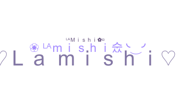 နာမ်မြောက်မည့်အမည် - Lamishi