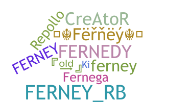 နာမ်မြောက်မည့်အမည် - Ferney