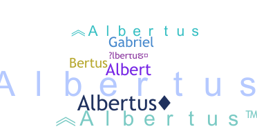နာမ်မြောက်မည့်အမည် - Albertus
