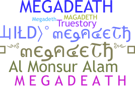 နာမ်မြောက်မည့်အမည် - megadeth
