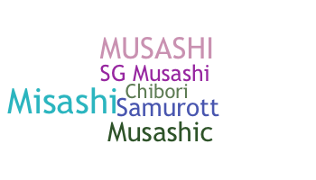 နာမ်မြောက်မည့်အမည် - Musashi