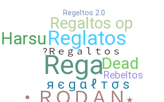 နာမ်မြောက်မည့်အမည် - Regaltos