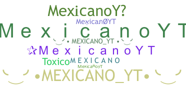 နာမ်မြောက်မည့်အမည် - MexicanoYT