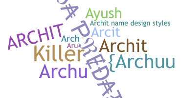 နာမ်မြောက်မည့်အမည် - Archit